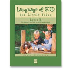 languageofgodb.jpg Book cover: 'Language of God for Little Folks (Level B)'